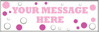 Personalised banner with pink and silver dot design.