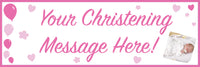 Pink and white christening banner with photo of baby girl.